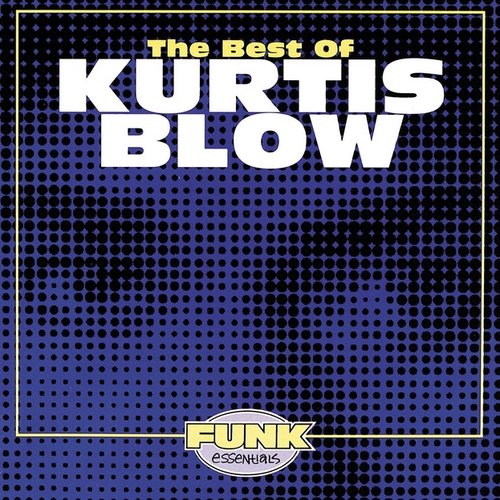 The Best Of Kurtis Blow