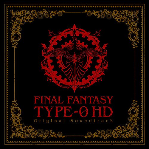 Final Fantasy Type-0 HD Original Soundtrack