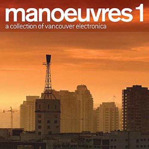 manoeuvres 1 - a collection of vancouver electronica