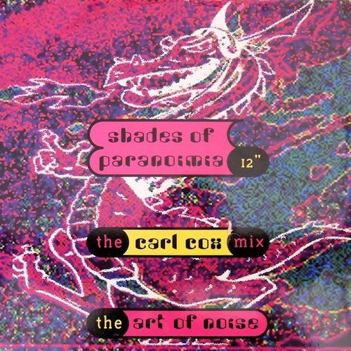 Shades Of Paranoimia (The Carl Cox Mix)