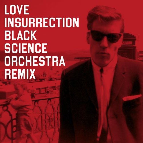 Love Insurrection (Black Science Orchestra Remix) - EP