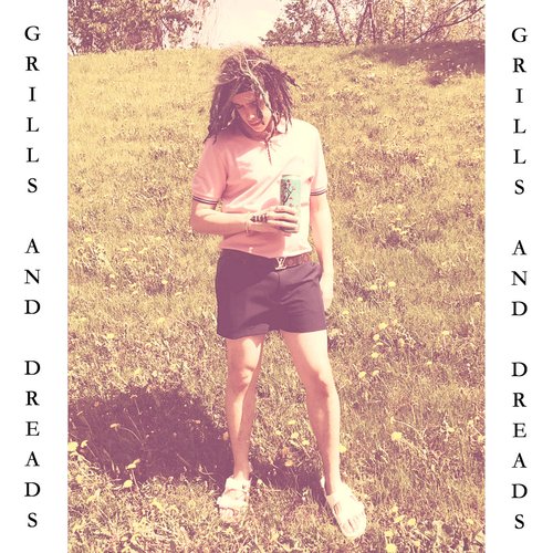 Grills and Dreads (Remastered)