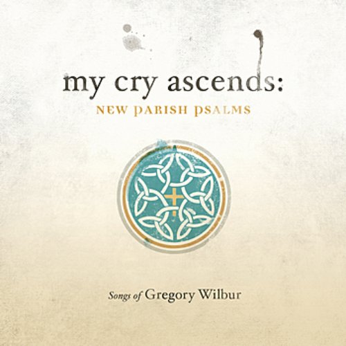 My Cry Ascends: New Parish Psalms