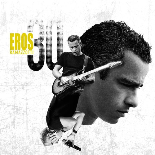 Eros 30 (Deluxe Version) — Eros Ramazzotti | Last.fm