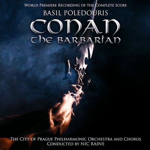 Conan the Barbarian - World Premiere Recording of the Complete Film Score