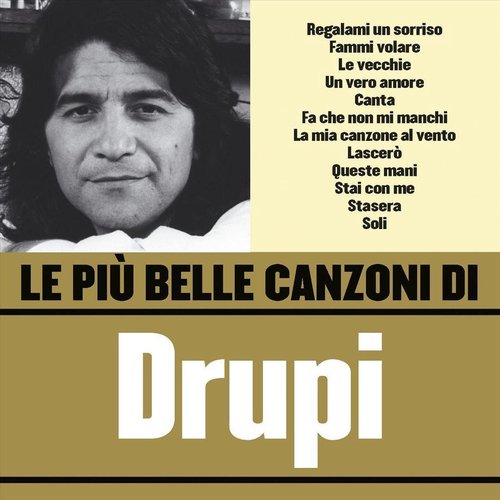 Le Più Belle Canzoni di Drupi