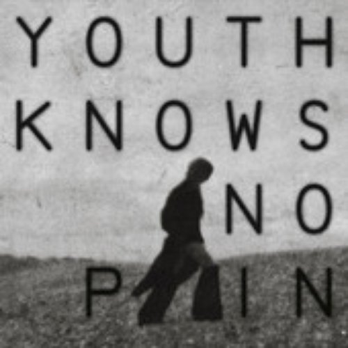Youth Knows No Pain