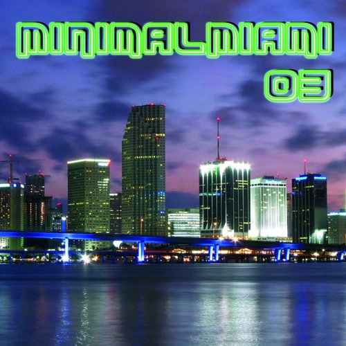 MinimalMiami 03