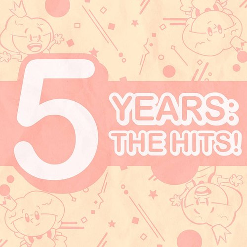 5 Years: The Hits!