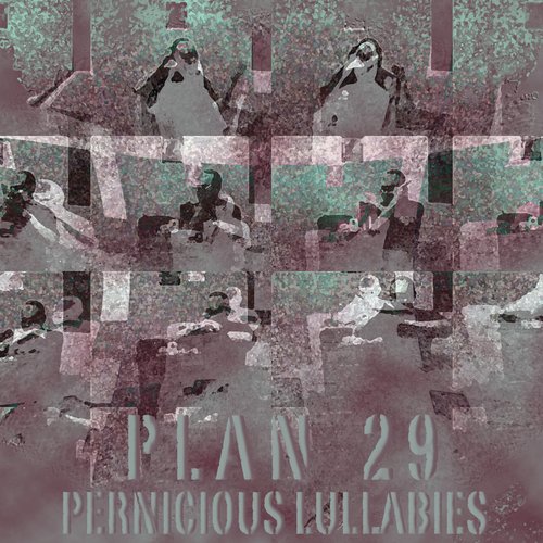 Pernicious Lullabies