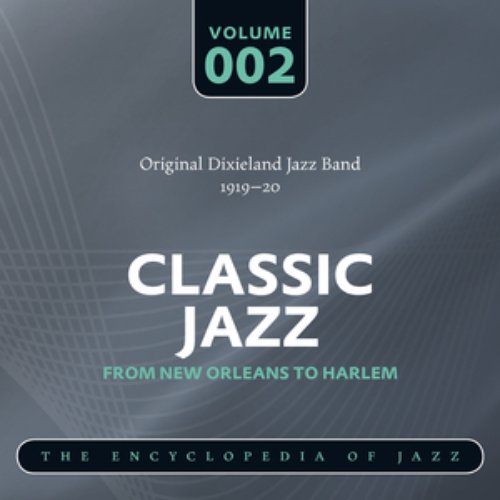 Classic Jazz - The World’s Greatest Jazz Collection 1917-1932: Vol. 2