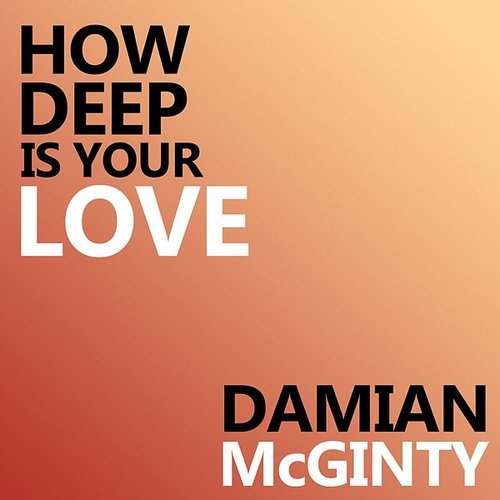 How Deep Is Your Love