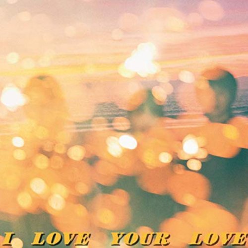 I Love Your Love - EP