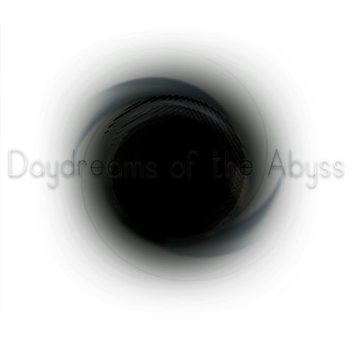 Daydreams of the Abyss