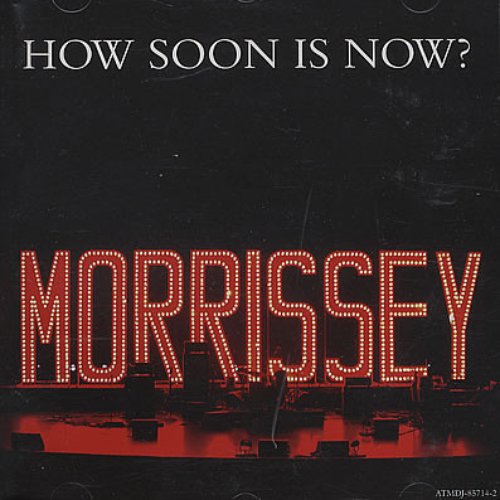 How Soon Is Now?