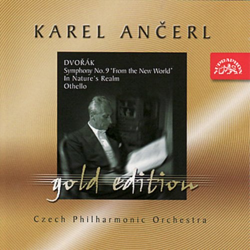 Ančerl Gold 2 Dvořák: Symphony No. 9 "From the New World", In Nature's Realm, Othello