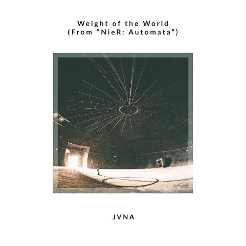 Weight of the World (From "NieR: Automata")