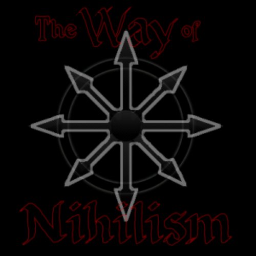 The Way of Nihilism