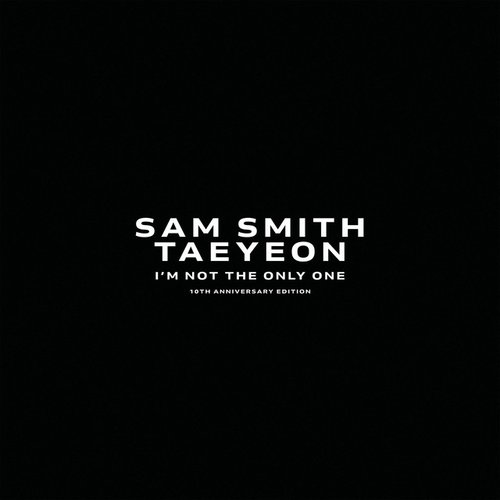 I’m Not The Only One (feat. TAEYEON)