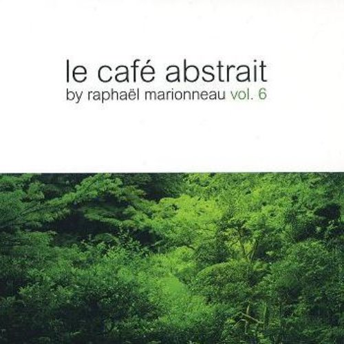 Le café abstrait, vol. 6 (Mixed By Raphaël Marionneau)