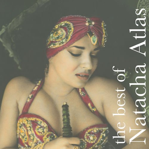 The Best of Natacha Atlas