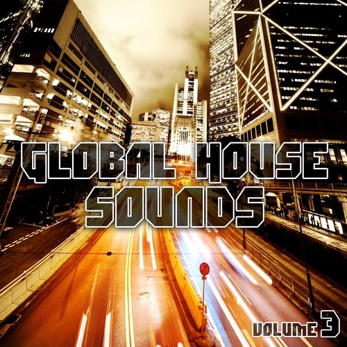 Global House Sounds (Volume 3)