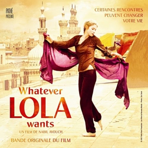 Whatever Lola Wants : Original Motion Picture Soundtrack