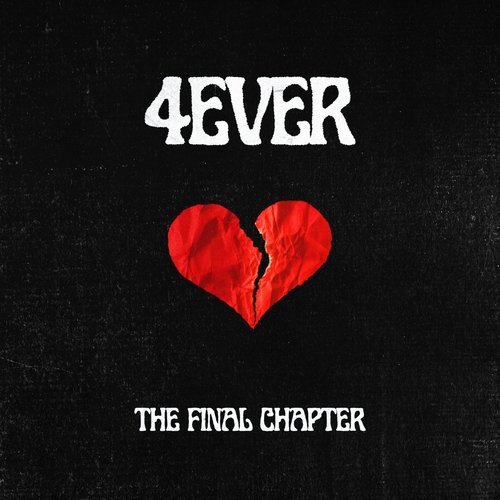 4EVERHEARTBROKE - THE FINAL CHAPTER