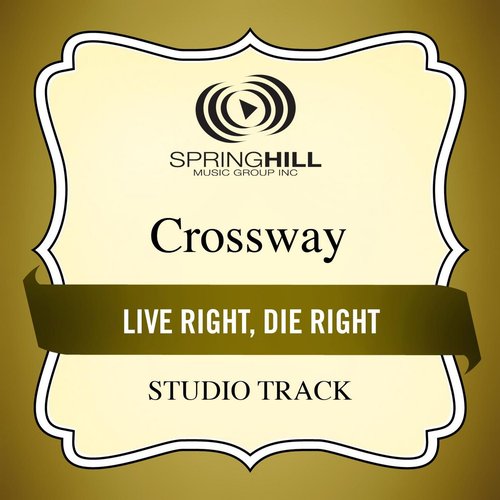 Live Right, Die Right (Studio Track)