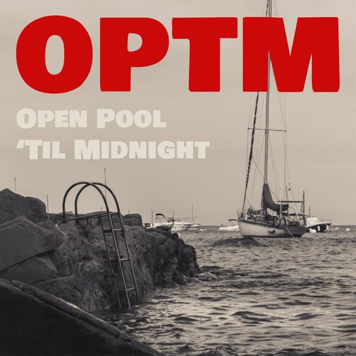Open Pool 'Til Midnight [Explicit]