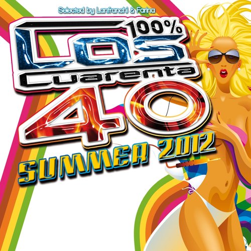 100% Los Cuarenta Summer 2012 (Selected by Lanfranchi e Farina)