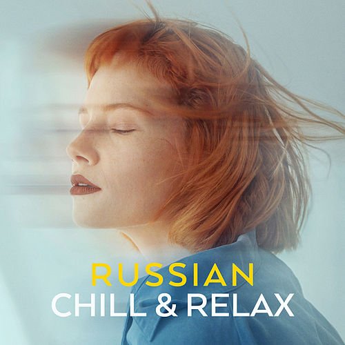 Russian Chill & Relax