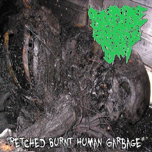 Retched Burnt Human Garbage