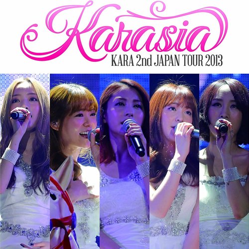 KARA 2nd JAPAN TOUR 2013 KARASIA