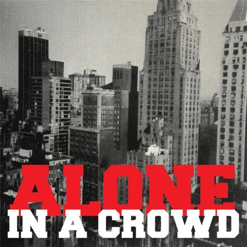 Alone In A Crowd