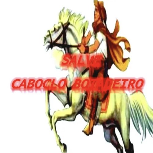 Salve Caboclo Boiadeiro