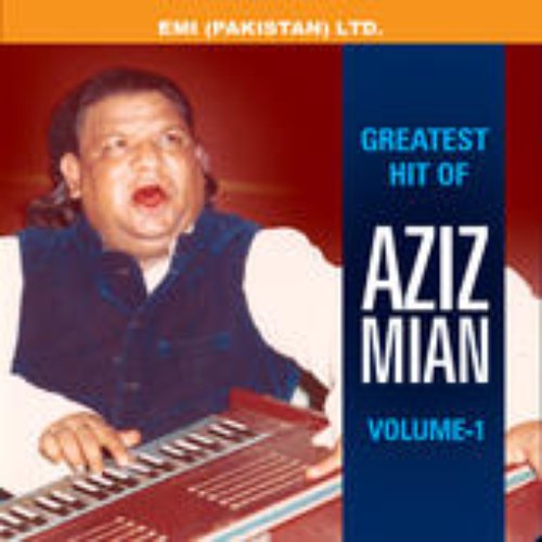 Greatest Hits Of Aziz Mian Vol -1