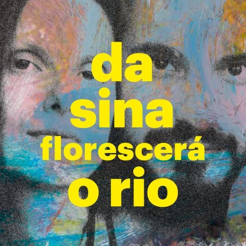 Da Sina Florescerá o Rio