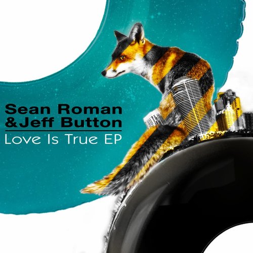 Sean Roman, Jeff Button - Love Is True EP - Seaking