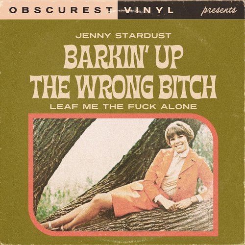 Barkin’ up the Wrong Bitch - Single