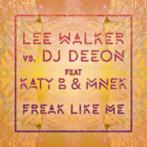 Freak Like Me (feat. Katy B & MNEK) [Radio Edit]