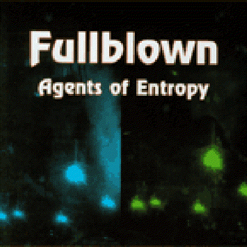 Agents Of Entropy