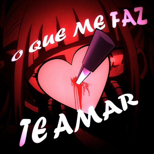 O Que Me Faz Te Amar - Single