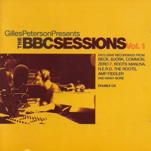 Gilles Peterson Presents The BBC Sessions, Volume 1
