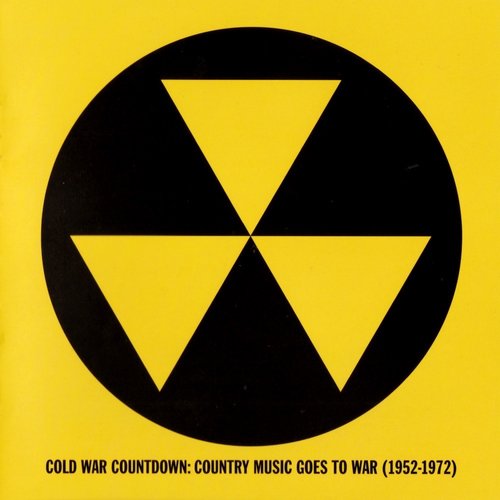 Cold War Countdown: Country Music Goes To War (1952-1972)