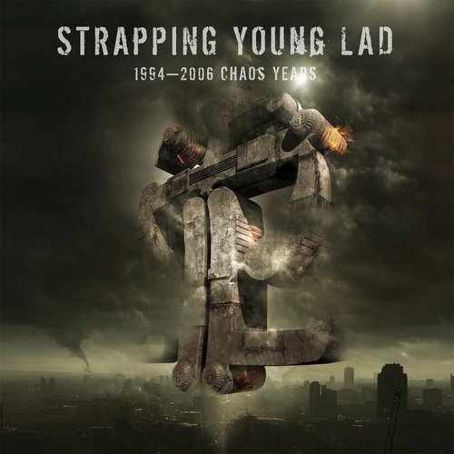 1994 - 2006 Chaos Years (Best Of Strapping Young Lad)