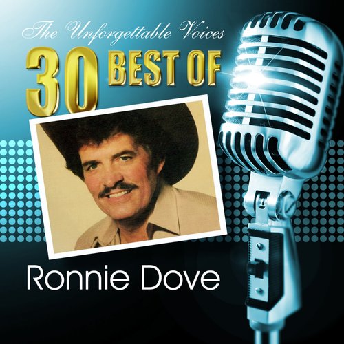 The Unforgettable Voices: 30 Best of Ronnie Dove
