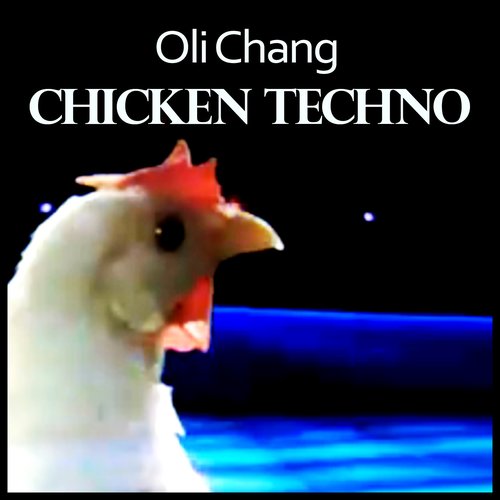 Chicken Techno
