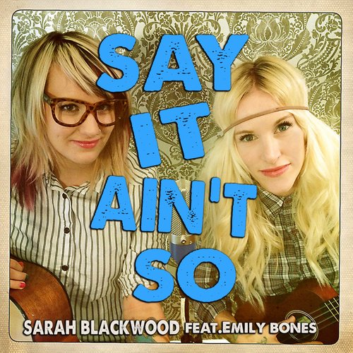 Say It Ain't So (feat. Emily Bones)