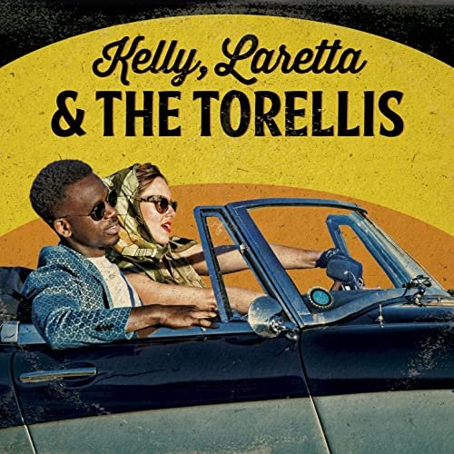 Kelly, Laretta & The Torellis